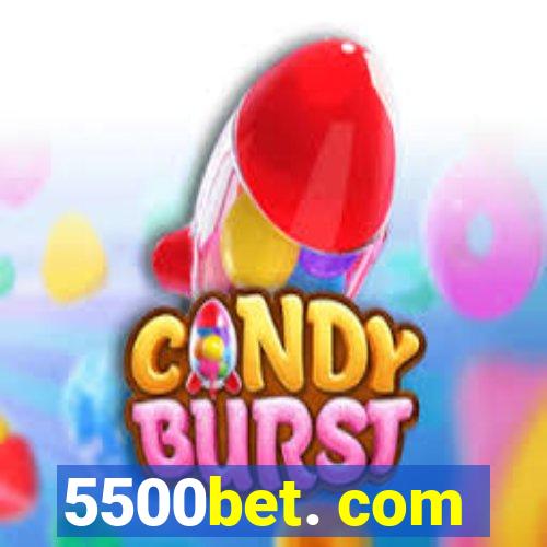 5500bet. com